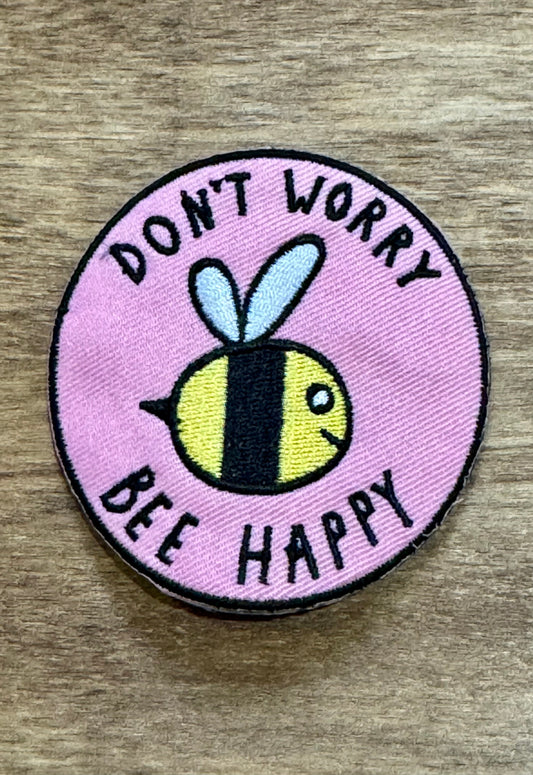 Don’t Worry Bee Happy Patch