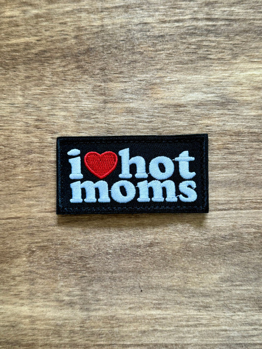 I Love Hot Moms Pull Patch