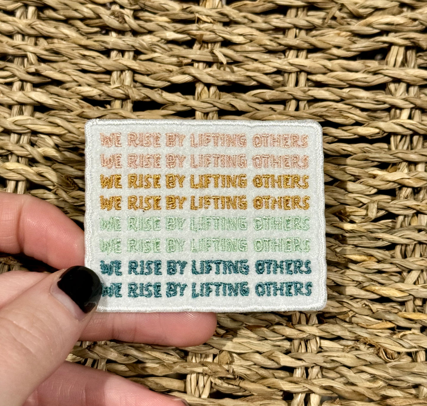 We Rise By Lifting Others Patch