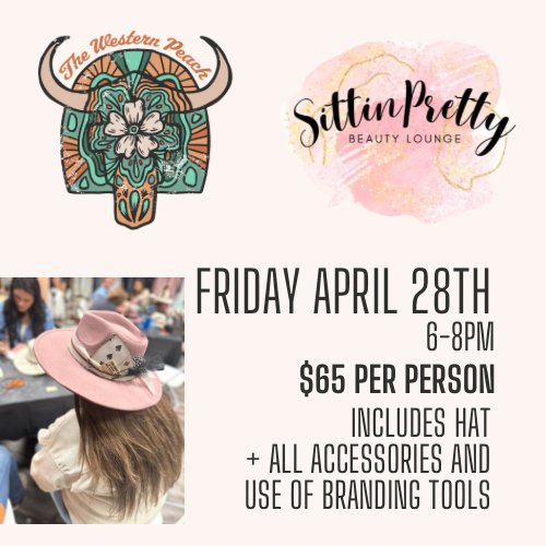 THE LITTLE HAT BAR x SITTIN PRETTY BEAUTY LOUNGE 4/28/23